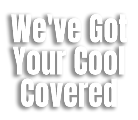 We've got you cool, covered